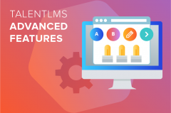 Advanced Features of TalentLMS